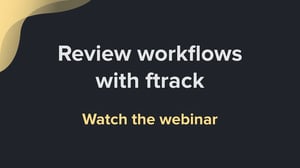 Review-workflows-with-ftrack_webinar